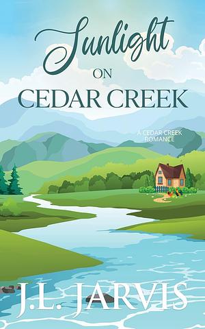 Sunlight on Cedar Creek by J.L. Jarvis