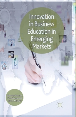 Innovation in Business Education in Emerging Markets by Ilan Alon, Victoria Jones