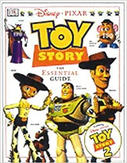 Disney Pixar Toy Story: The Essential Guide by Jo S. Kittinger