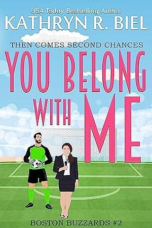 You Belong with Me by Kathryn R. Biel