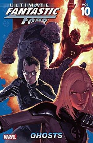 Ultimate Fantastic Four Vol. 10: Ghosts by Mark Brooks, Mike Carey, Mike Carey