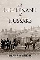 A Lieutenant of Hussars by Brian Mercer