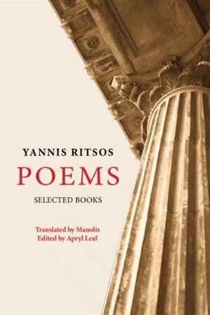 Yannis Ritsos: Poems by Manolis, Apryl Leaf, Yiannis Ritsos