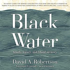 Black water by David A. Robertson, David A. Robertson