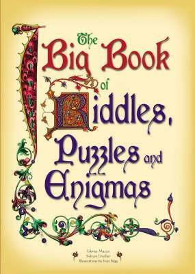 The Big Book Of Riddles, Conundrums And Enigmas by Fabrice Mazza