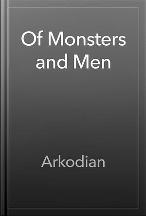 Of Monsters and Men by Arkodian