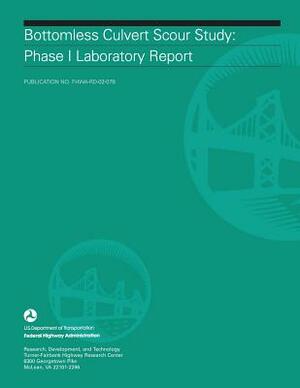 Bottomless Culvert Scour Study: Phase II Laboratory Report by U. S. Department of Transportation, Federal Highway Administration