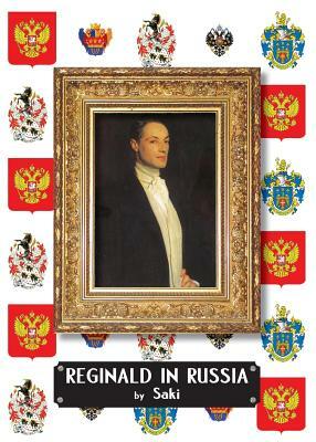 Reginald in Russia by Hector Hugh Munro, Saki