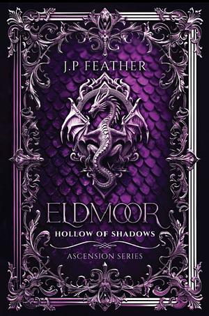 Eldmoor : Hollow of Shadows by J.P Feather