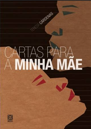 Cartas para a minha mãe  by Teresa Cárdenas