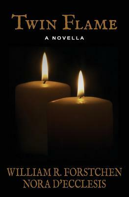 Twin Flame by William R. Forstchen, Nora D'Ecclesis