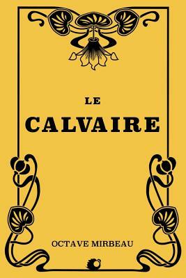 Le calvaire by Octave Mirbeau