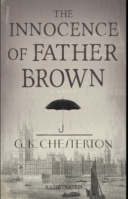 The Innocence of Father Brown Illustrated by G.K. Chesterton