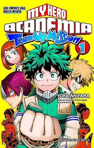 My Hero Academia Team Up Mission nº 01 by Yoko Akiyama, Kōhei Horikoshi, Ayako Koike