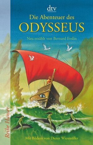 Die Abenteuer des Odysseus: Neu erzählt by Bernard Evslin