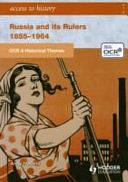 Russia and Its Rulers 1855-1964: OCR a Historical Themes by Andrew Holland