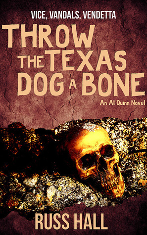 Throw the Texas Dog a Bone by Russ Hall