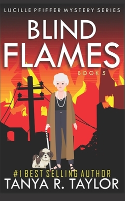 Blind Flames by Tanya R. Taylor