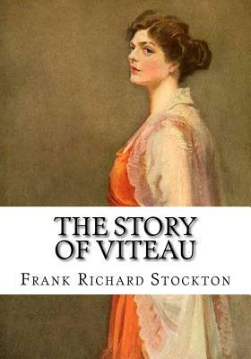 The Story of Viteau by Frank Richard Stockton