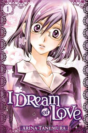 I Dream of Love, Tome 1 by Arina Tanemura