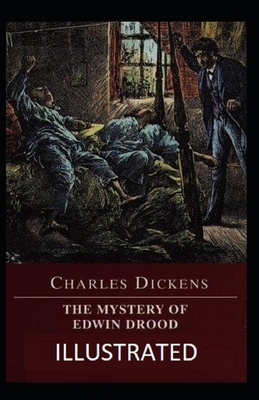 The Mystery of Edwin Drood Illustrated by Charles Dickens