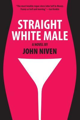Straight White Male by John Niven