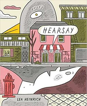 Hearsay: From the City of Tiny Lights by Lea Heinrich