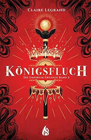 Königsfluch by Alexandra Rak, Claire Legrand, Ariane Böckler