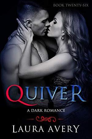 Quiver, Book Twenty-Six by Laura Avery, Laura Avery