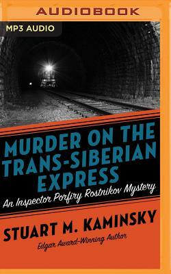 Murder on the Trans-Siberian Express by Stuart M. Kaminsky
