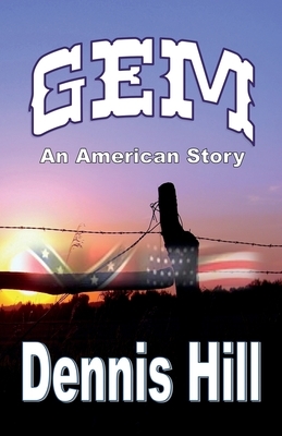 Gem: An American Story by Dennis Hill