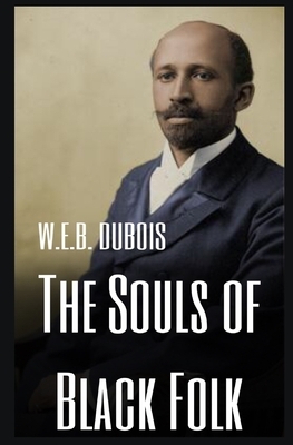 The Souls of Black Folk by W.E.B. Du Bois