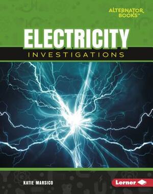 Electricity Investigations by Katie Marsico