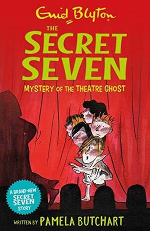 Mystery of the Theatre Ghost (Secret Seven Book 17) by Enid Blyton, Pamela Butchart, Tony Ross