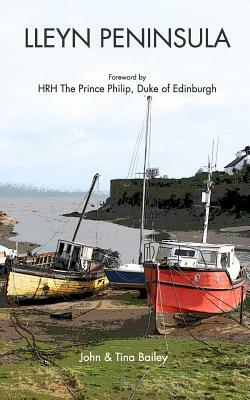 LLeyn Peninsula by John Bailey, Tina Bailey