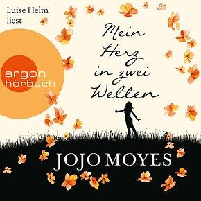 Mein Herz in zwei Welten by Jojo Moyes