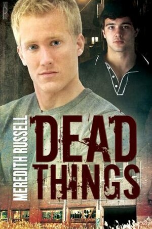 Dead Things by Meredith Russell
