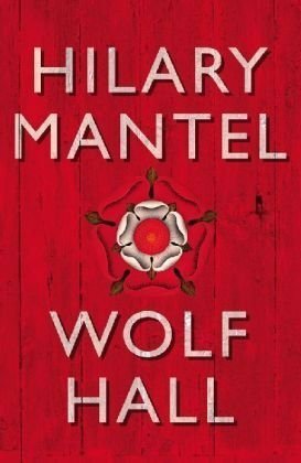 Wolf Hall by Hilary Mantel