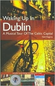 Waking Up in Dublin by Neil Hegarty, Nigel Hegarty