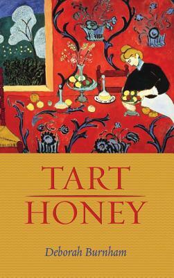 Tart Honey by Deborah Burnham