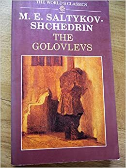 The Golovlevs by Mikhail E. Saltykov-Shchedrin