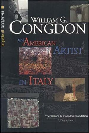 William Congdon: An American Artist in Italy by Rodolfo Balzarotti, Giuseppe Barbieri