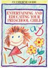 Entertaining and Educating Your Preschool Child by Susan Meredith, Robyn Gee