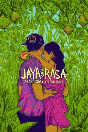 Jaya and Rasa: A Love Story by Sonia Patel