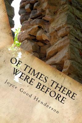 Of Times There Were Before by Joyce Good Henderson