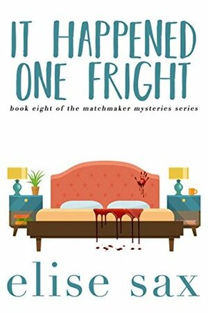 It Happened One Fright by Elise Sax