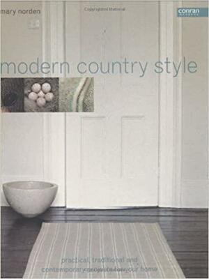 Modern Country Style by Mary Norden