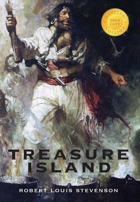 Treasure Island (Illustrated) (1000 Copy Limited Edition) by Robert Louis Stevenson