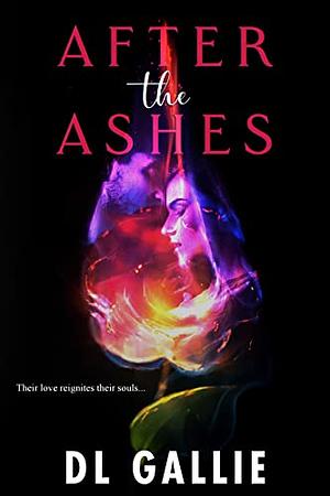 After The Ashes  by DL Gallie