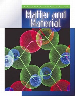 Matter and Material by Darlene R. Stille